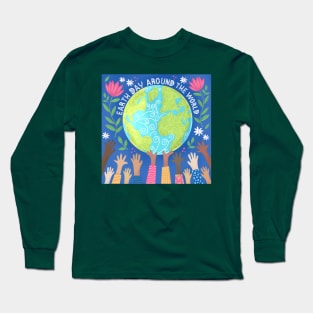 EARTH DAY AROUND THE WORLD Long Sleeve T-Shirt